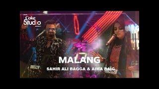 Malang, Sahir Ali Bagga and Aima Baig, Coke Studio Season 11, Episode 5