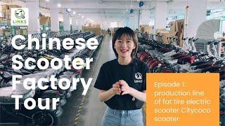 Chinese Scooter Factory Tour Episode 1: fat tire electric scooter Cityccoco scooter factory tour