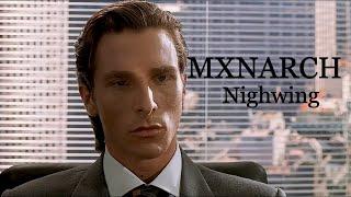 MXNARCH - Nightwing  ( AMERICAN PSYCHO EDIT )