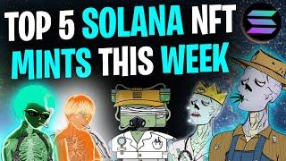 THESE NFTs WILL EXPLODE! │ Top 5 Solana NFT Mints This Week