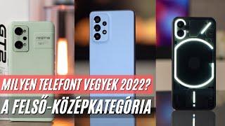 Milyen telefont vegyek 2022 | A felső-középkategória