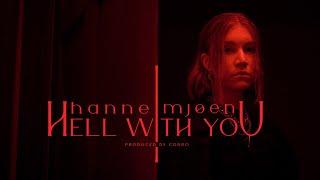 Hanne Mjøen - Hell With You (Official Music Video)