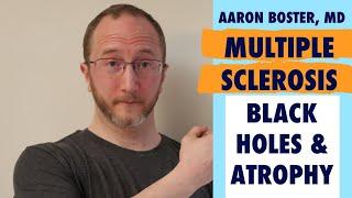 Multiple Sclerosis and MRI: T1 Black Holes & Brain Atrophy