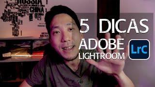 5 Dicas de ADOBE LIGHTROOM