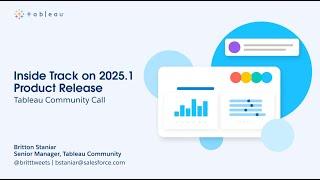 Inside Track on Tableau's 2025.1 Product Release