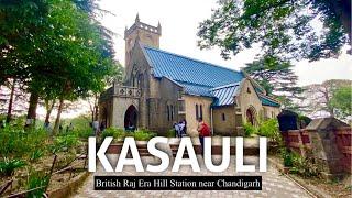 KASAULI - British Raj Era Hill Station | Best Place to Visit near Chandigarh 60km away