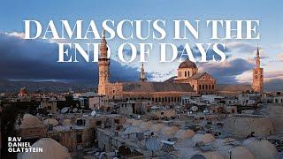 DAMASCUS IN THE END OF DAYS