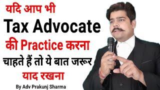 Best Tips for Tax Advocate || Adv Prakunj Sharma