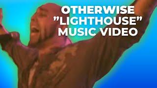 Otherwise - Lighthouse