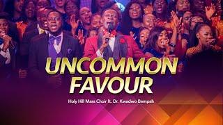 Uncommon Favour (Official Video) - Holy Hill Mass Choir ft. Dr. Kwadwo Bempah