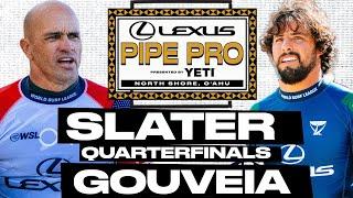 Kelly Slater vs Ian Gouveia | Lexus Pipe Pro presented by YETI 2025 - Quarterfinals