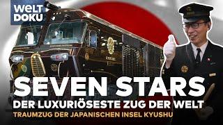 TRAUMZÜGE: Seven Stars - Der exklusivste und luxuriöseste Zug der Welt | WELT DOKU