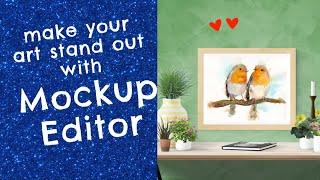 Selling art online: Using Mockup Editor to create amazing images for your art shop!