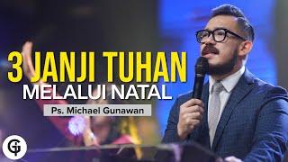 3 Janji Tuhan Melalui Natal | Khotbah Ps. Michael Gunawan | GSJS Online