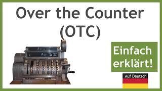 Over the Counter (OTC) Handel - einfach auf deutsch erklärt