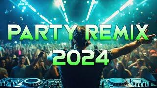 PARTY REMIX 2024  Mashups & Remixes Of Popular Songs  DJ Remix Club Music Dance Mix 2024