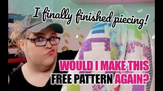 (UNFILTERED)  Would I make this FREE Quilt Pattern Again?!