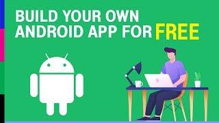 Build your android app for free in just a few minutes