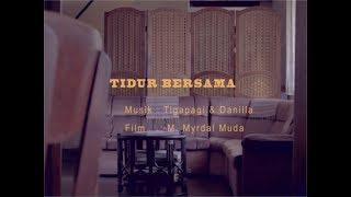 Tigapagi & Danilla - Tidur Bersama (Official Video Clip)