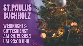 Weihnachts-Gottesdienst am 24.12.2024 um 23:00 Uhr