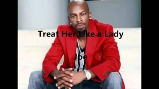 Treat Her Like a Lady - Joe