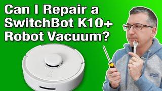 Don't Replace, Repair! Can I Fix My SwitchBot K10+ Robot Vacuum?