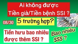 #668] Ai KHÔNG ĐƯỢC tiền già SSI? Tiền HƯU bao nhiêu ĐƯỢC THÊM TIỀN GIÀ? Cách biết được bao nhiêu $