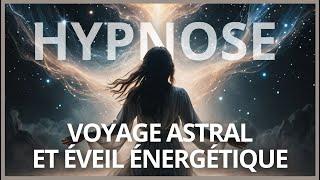 Voyage Astral pour un Éveil Énergétique Puissant