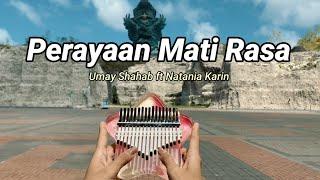 Perayaan Mati Rasa - Umay Shahab ft Natania Karin (Kalimba Cover with Tabs)