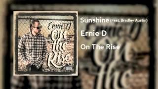 Ernie D - Sunshine Feat Bradley Austin (from On The Rise EP)