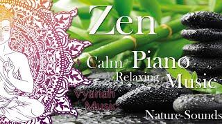 8 HOURS Zen Music, Calm Relaxing Piano Music for Meditation, Sleep, Massage, Spa, Study and Yoga.