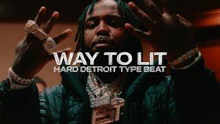 (FREE) HARD DETROIT TYPE BEAT 2023 - "WAY TO LIT"