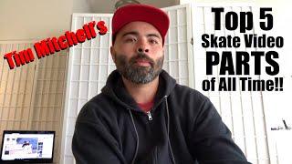 Tim Mitchell’s Top 5 Skate Video Parts of All-Time