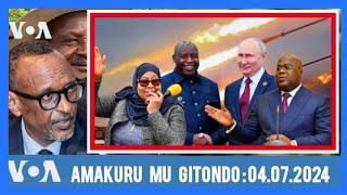 AMAKURU MU GITONDO:04.07.2024 Ijwi Ry'AMERIKA #diane NININAHAZWE #congo #burundi #uganda #rwanda