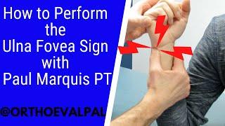 How to Perform the Ulna Fovea Sign with Paul Marquis PT