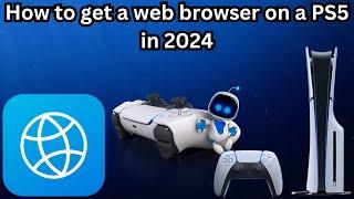 How to get a web browser on a PS5 in 2024
