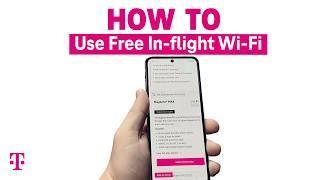 How To Use T-Mobile's Free In-flight Wi-Fi | T-Mobile