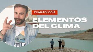   Elementos del CLIMA I Temperatura, Humedad, Viento...