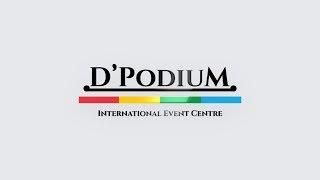 D'Podium International Event Centre