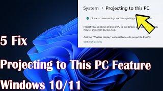 5 Ways to Fix Projecting to This PC Feature in Windows 11