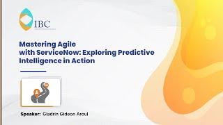 Webinar | Mastering Agile with ServiceNow: Exploring Predictive Intelligence in Action