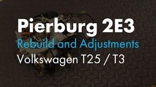 Pierburg 2E3 Carb Rebuild & Adjustments for VW T25 / T3