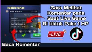 Cara Melihat Komentar Pada Saat Live Game Di Tiktok Pake 1 HP