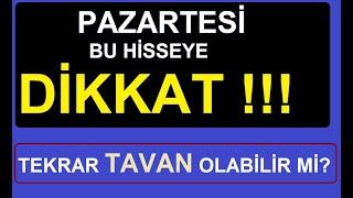 PAZARTESİ BU HİSSEYE DİKKAT | TEKRAR TAVAN OLABİLİR Mİ? BİST BORSA PARA ŞİRKET KÂR COİN STOCKS SHARE