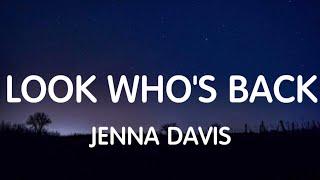 Jenna Davis - Look Who's Back (Lyrics) New Song