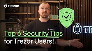 6 Top Security Tips for Trezor Users