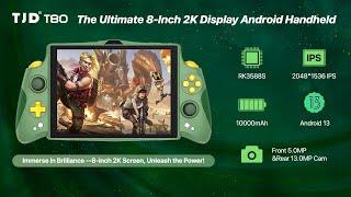 TJD T80：The ultimate 8" 2K display Android Handheld