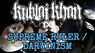 KUBLAI KHAN TX - SUPREME RULER / DARWINISM - DRUM COVER