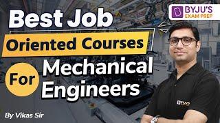 Best Job Oriented Courses For All Mechanical Engineering (ME) Aspirants | Vikas Sir | BYJU'S GATE