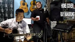 LUNDU SIDABUTAR - RAY MANURUNG ( HOME _ MICHAEL BUBLE  Cover )